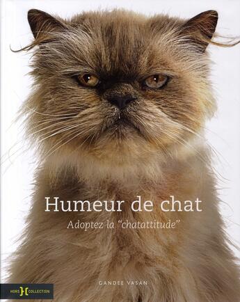 Couverture du livre « Humeur de chat » de Vasan Gandee aux éditions Hors Collection