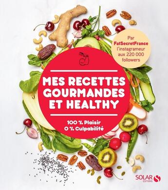 Couverture du livre « Mes recettes gourmandes et healthy » de Amandine Honegger et Marcello Rocco aux éditions Solar