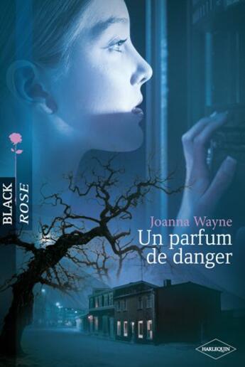 Couverture du livre « Un parfum de danger » de Joanna Wayne aux éditions Harlequin