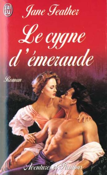 Couverture du livre « Cygne d'emeraude (le) » de Jane Feather aux éditions J'ai Lu