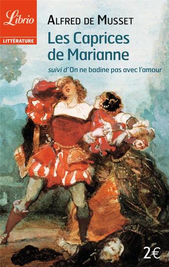Couverture du livre « Les caprices de Marianne ; on ne badine pas avec l'amour » de Alfred De Musset aux éditions J'ai Lu