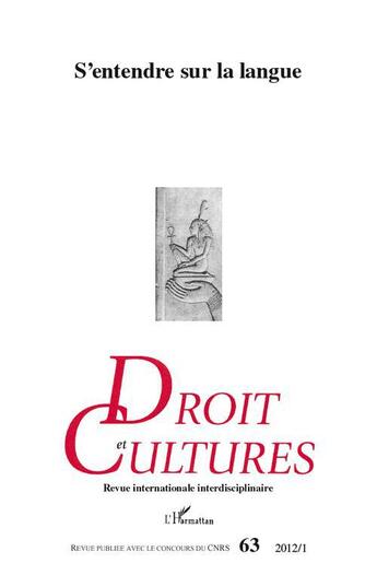 Couverture du livre « Revue droit et cultures n.63 : s'entendre sur la langue » de Revue Droit Et Cultures aux éditions L'harmattan