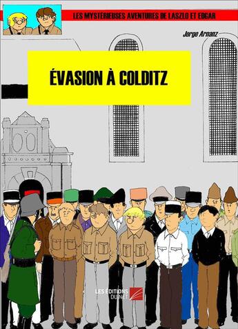 Couverture du livre « Évasion à Colditz » de Jorge Arnanz aux éditions Editions Du Net