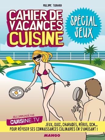 Couverture du livre « Cahier de vacances cuisine ; spécial jeux » de Philippe Toinard aux éditions Mango