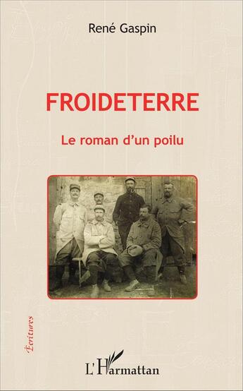 Couverture du livre « Froideterre ; le roman d'un poilu » de Rene Gaspin aux éditions L'harmattan