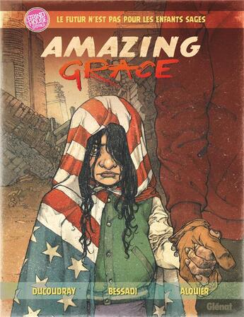 Couverture du livre « Amazing Grace Tome 1 » de Aurelien Ducoudray et Bruno Bessadi aux éditions Glenat