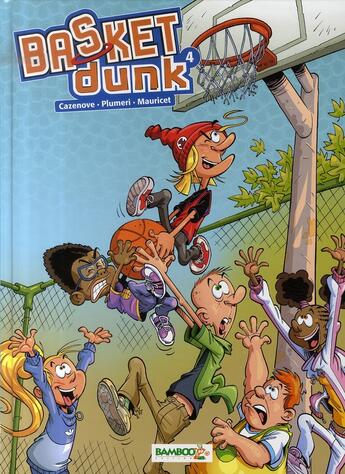 Couverture du livre « Basket dunk t.4 » de Christophe Cazenove et Arnaud Plumeri et Mauricet aux éditions Bamboo