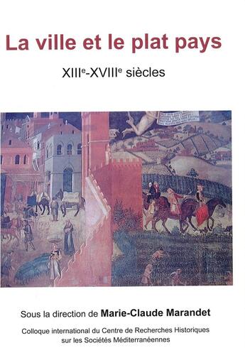 Couverture du livre « La Ville et le plat pays : XIIIe-XVIIIe siècles » de Marandet Marie Claud aux éditions Pu De Perpignan