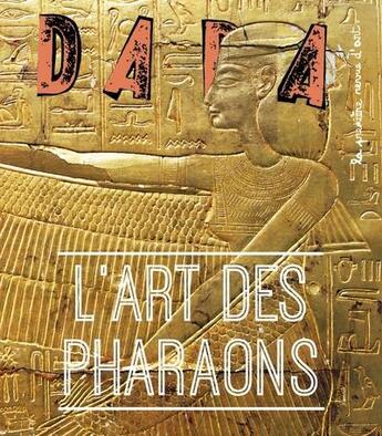 Couverture du livre « L'art des pharaons (revue dada 263) » de Collectif/Ullmann aux éditions Arola