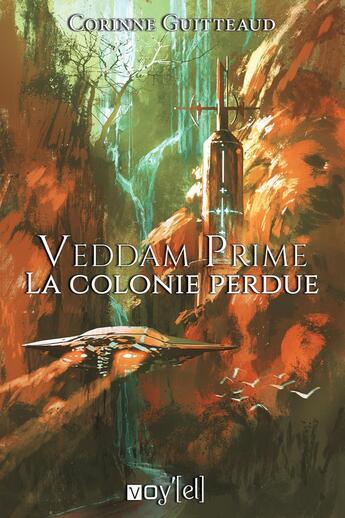 Couverture du livre « Veddam Prime : La colonie perdue » de Corinne Guitteaud aux éditions Voy'el