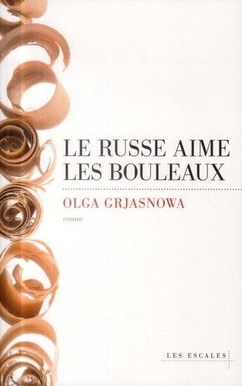 Couverture du livre « Le russe aime les bouleaux » de Olga Grjasnowa aux éditions Les Escales