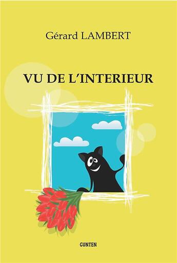 Couverture du livre « Vu de l'intérieur » de Gerard Lambert aux éditions Gunten