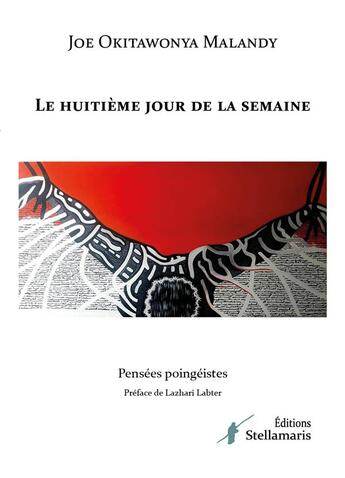 Couverture du livre « Le huitième jour de la semaine » de Joe Okitawonya Malandy aux éditions Stellamaris