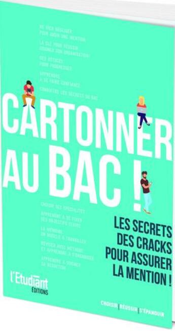 Couverture du livre « Cartonner au bac ! les secrets des cracks pour assurer la mention ! » de  aux éditions L'etudiant