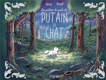 Couverture du livre « Un putain de conte de putain de chat Tome 1 » de Lapuss' aux éditions Les 3 As