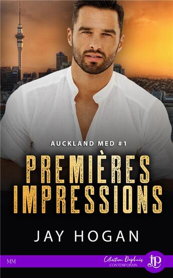 Couverture du livre « Auckland med - t01 - premieres impressions » de Jay Hogan aux éditions Juno Publishing