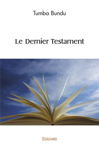 Couverture du livre « Le dernier testament » de Bundu Tumba aux éditions Edilivre