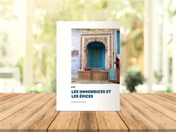 Couverture du livre « Les immondices et les épices » de Aude Constans aux éditions Poesie Io