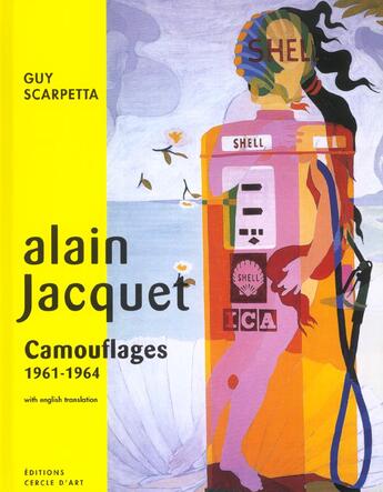 Couverture du livre « Alain jacquet - camouflages 1961-1964 » de Guy Scarpetta aux éditions Cercle D'art