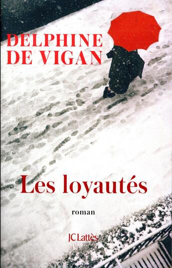 Couverture du livre « Les loyautés » de Delphine De Vigan aux éditions Lattes