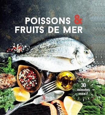 Couverture du livre « Poissons & fruits de mer ; les meilleures recettes » de  aux éditions Selection Du Reader's Digest