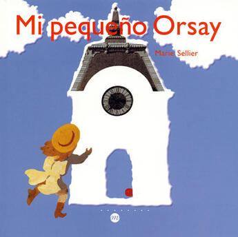 Couverture du livre « Mi pequeño orsay » de Marie Sellier aux éditions Reunion Des Musees Nationaux