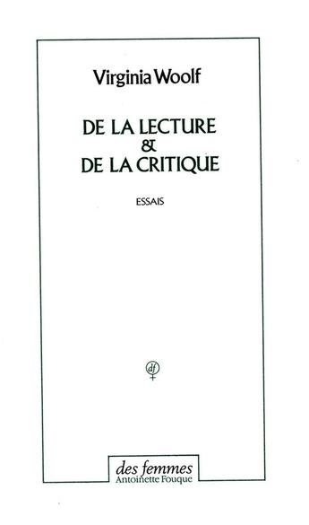 Couverture du livre « De la lecture ; de la critique » de Virginia Woolf aux éditions Des Femmes