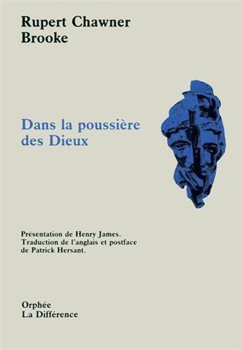 Couverture du livre « Dans la poussière des dieux » de Rupert Chawner Brooke aux éditions La Difference