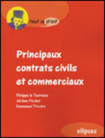 Couverture du livre « Principaux contrats civils et commerciaux » de Le/Tricoire/Fischer aux éditions Ellipses