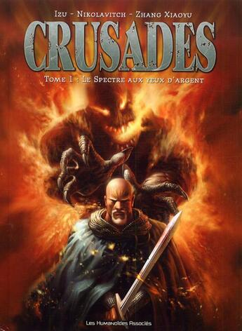 Couverture du livre « Crusades t.1 ; le spectre aux yeux d'argent » de Zhang Xiaoyu et Nikolavitch et Izu aux éditions Humanoides Associes