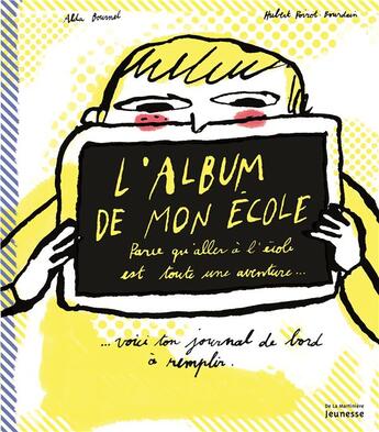 Couverture du livre « L'album de mon école » de Alda Bournel et Hubert Poirot-Bourdain aux éditions La Martiniere Jeunesse