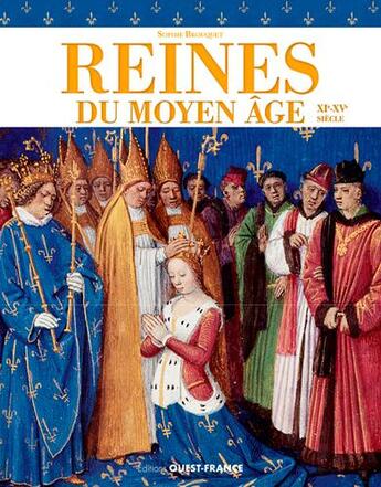 Couverture du livre « Reines du Moyen âge » de Sophie Brouquet aux éditions Ouest France