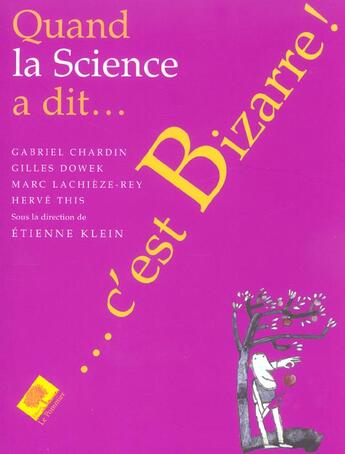 Couverture du livre « Quand la science a dit c'est bizarre ! » de Chardin/Dowek/Klein aux éditions Le Pommier