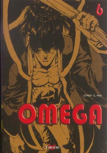 Couverture du livre « OMEGA Tome 6 » de Choi Il Ho aux éditions Tokebi