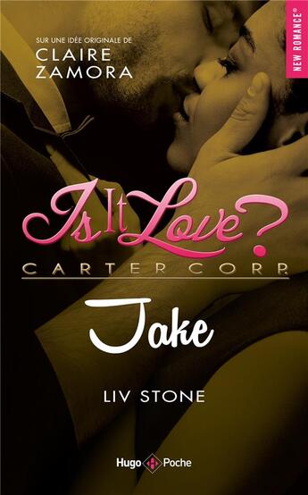 Couverture du livre « Is it love ? Jake » de Liv Stone et Claire Zamora aux éditions Hugo Poche