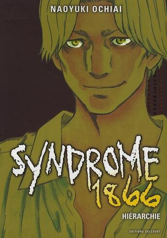 Couverture du livre « Syndrome 1866 Tome 4 ; hiérarchie » de Naoyuki Ochiai aux éditions Delcourt