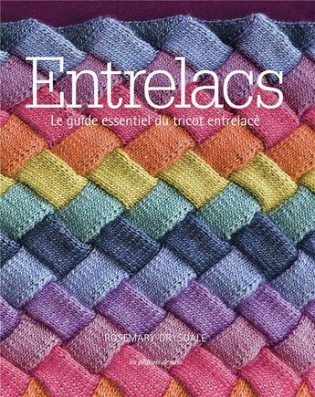 Couverture du livre « Entrelacs ; le guide essentiel du tricot entrelacé » de Rosemary Drysdale aux éditions De Saxe