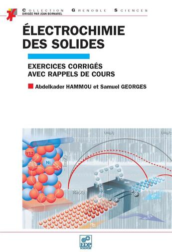 Couverture du livre « Électrochimie des solides ; exercices corrigés avec rappels de cours » de Samuel Georges et Abdelkader Hammou aux éditions Edp Sciences