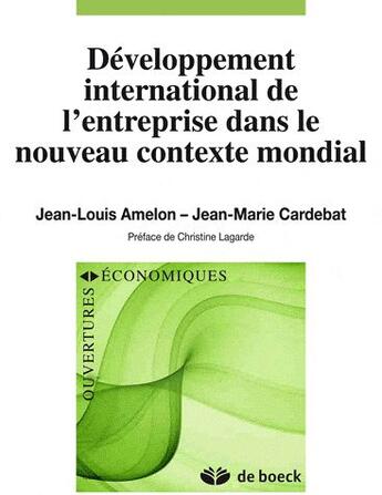 Couverture du livre « Développement international de l'entreprise dans le nouveau contexte mondial » de Amelon/Idrac aux éditions De Boeck Superieur