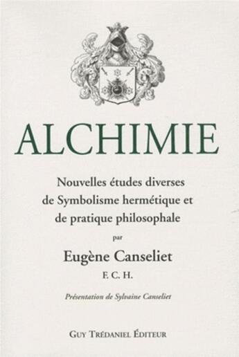 Couverture du livre « Alchimie t.2 » de Eugene Canseliet aux éditions Guy Trédaniel