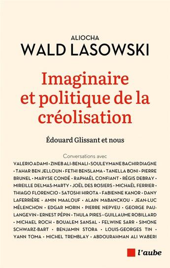 Couverture du livre « Imaginaire et politique de la creolisation - glissant & nous » de Wald Lasowski A. aux éditions Editions De L'aube