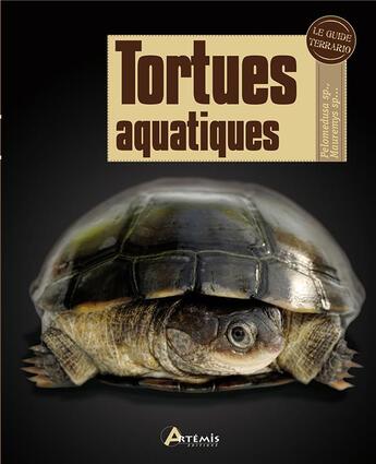 Couverture du livre « Tortues aquatiques » de David T. Kirkpatrick aux éditions Artemis
