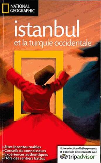 Couverture du livre « Istanbul ; et la Turquie occidentale » de Tristan Rutherford et Kathryn Tomasetti aux éditions National Geographic