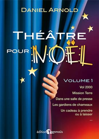 Couverture du livre « Theatre pour noel volume 1 » de Daniel Arnold aux éditions Emmaus