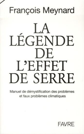 Couverture du livre « La vérité sur le climat et ses changements » de Francois Meynard aux éditions Favre