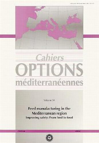 Couverture du livre « Feed manufacturing in the mediterranean region improving safety from feed to food cahiers options me » de Brufau aux éditions Lavoisier Diff