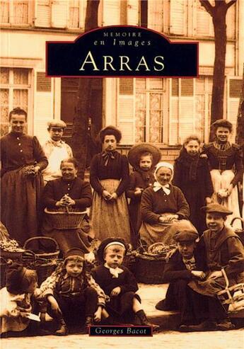 Couverture du livre « Arras » de Georges Bacot aux éditions Editions Sutton