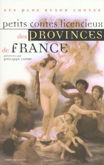 Couverture du livre « Petits contes licencieux des provinces de france » de Philippe Camby aux éditions Ouest France