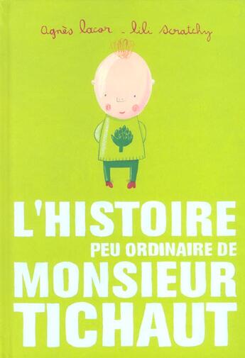 Couverture du livre « L'histoire peu ordinaire de monsieur tichaut » de Lacor/Scratchy aux éditions Thierry Magnier