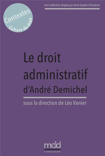 Couverture du livre « Le droit administratif d'André Demichel » de Gleizal/Michel aux éditions Memoire Du Droit